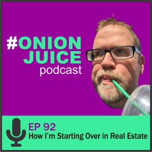 How I’m Starting Over in Real Estate - Episode 92